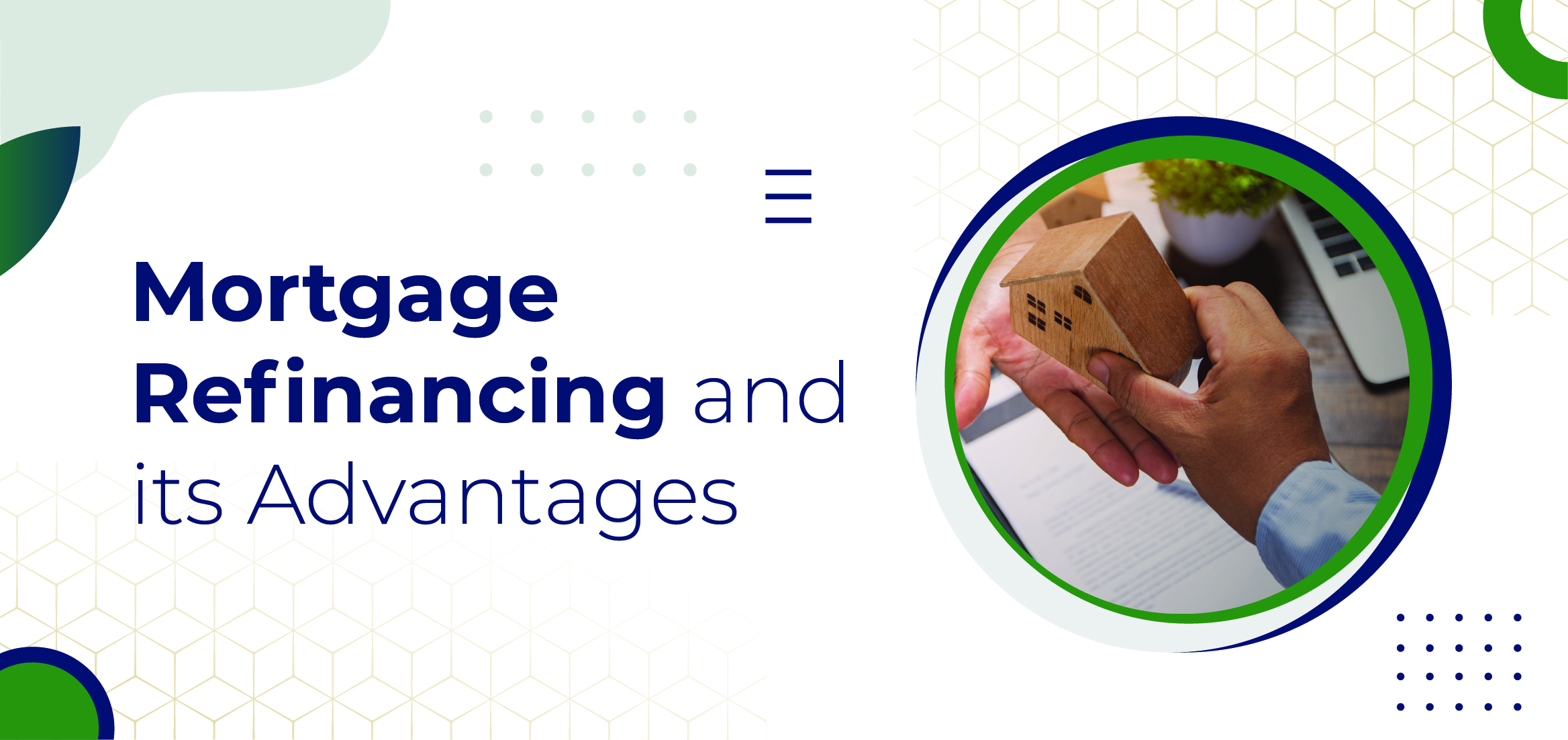 Mortgage Refinancing and its Advantages